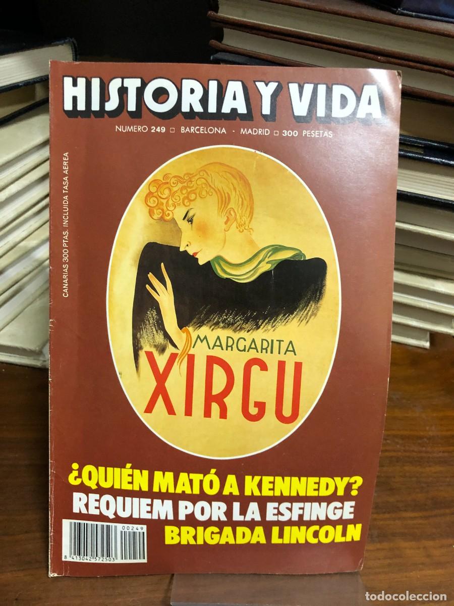 Colecionismo da Revista Historia y Vida: istoria y Vida N&ordm; 249 Margarita Xirgu &iquest;Qui&eacute;n mat&oacute; a Kennedy?, Requiem por la Esfinge, Brigada Lincol