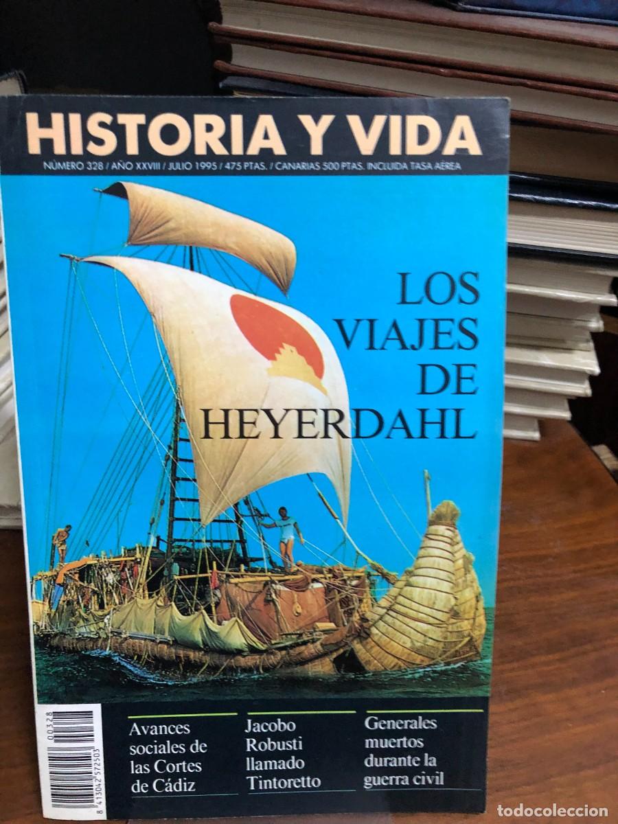 Coleccionismo de revista Historia y Vida: Historia y Vida N&ordm; 328 Los viajes de Heyerdahl Avances sociales de las Cortes de C&aacute;diz, Jacobo Robus