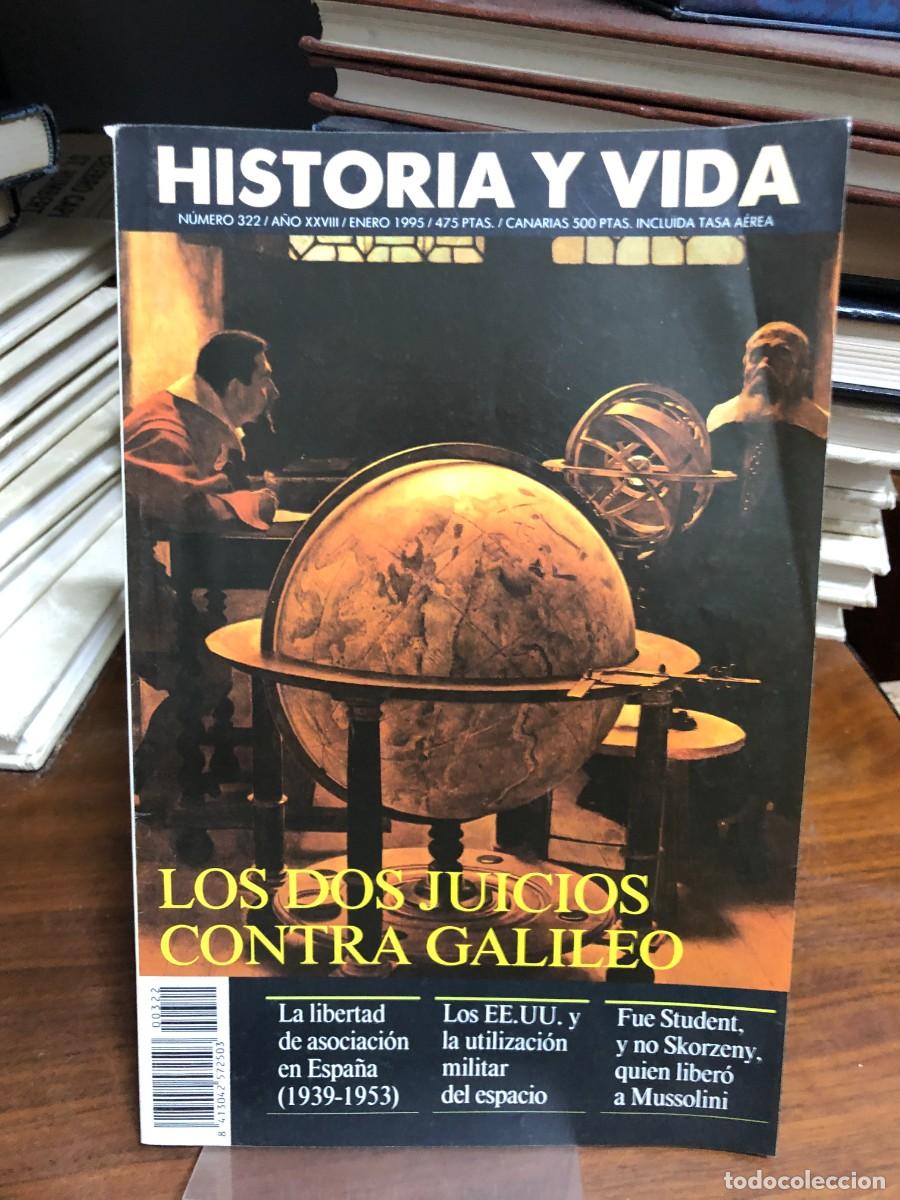 Collection Magazine Historia y Vida: Historia y Vida N&ordm; 322 Los dos juicios contra Galileo La libertad de asociaci&oacute;n en Espa&ntilde;a (1939-1953