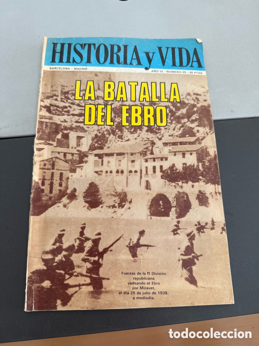 Coleccionismo de revista Historia y Vida: HISTORIA Y VIDA. N 25. LA BATALLA DEL EBRO