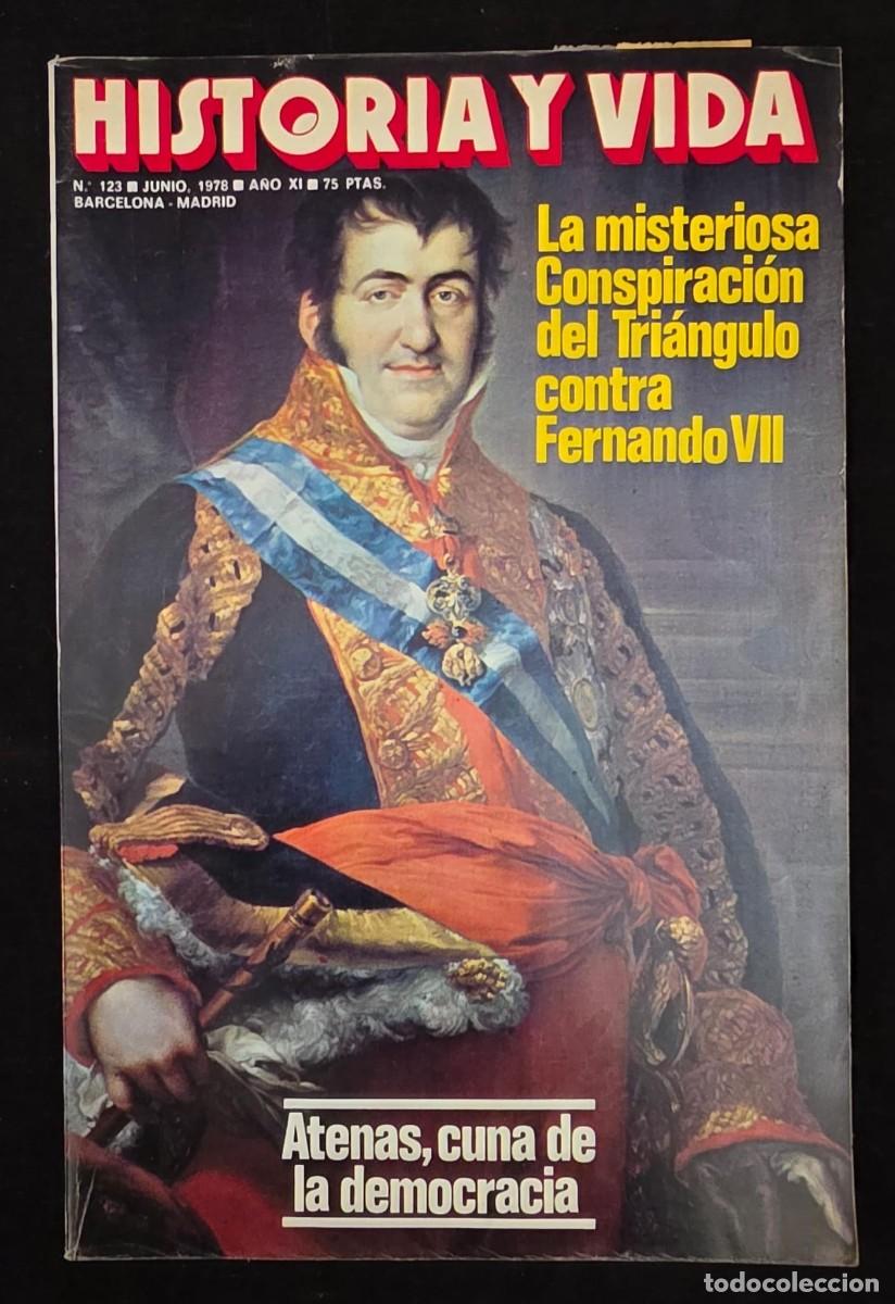Coleccionismo de revista Historia y Vida: Revista Historia y Vida N&ordm; 123 &ndash; Junio 1978 &ndash; La Conspiraci&oacute;n del Tri&aacute;ngulo contra Fernando VII
