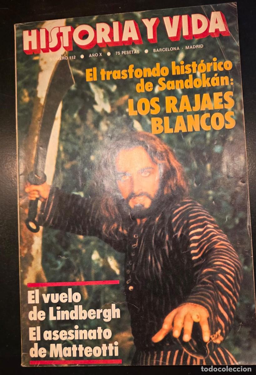 Coleccionismo de revista Historia y Vida: HISTORIA Y VIDA N&ordm; 112 &ndash; Julio 1977 &ndash; Sandok&aacute;n y los Raj&aacute;s Blancos &ndash; Lindbergh &ndash; Guerra Civil