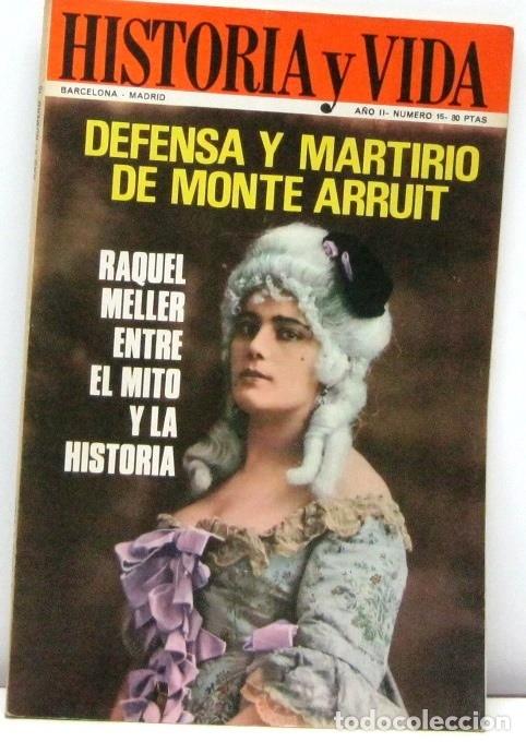 Coleccionismo de revista Historia y Vida: HISTORIA Y VIDA - N&ordm; 15- DEFENSA Y MARTIRIO DE MONTE ARRUIT - REVISTA