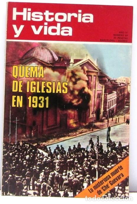 Coleccionismo de revista Historia y Vida: HISTORIA Y VIDA - N&ordm; 69 - QUEMA DE IGLESIAS EN 1931 - REVISTA