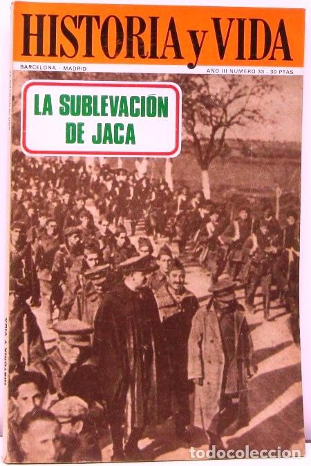Coleccionismo de revista Historia y Vida: HISTORIA Y VIDA - N&ordm; 33- LA SUBLEVACION DE JACA - REVISTA