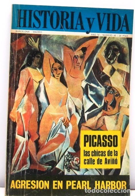 Coleccionismo de revista Historia y Vida: HISTORIA Y VIDA - N&ordm; 45 - PICASSO LAS CHICAS DE LA CALLE DE AVI&Ntilde;O- REVISTA