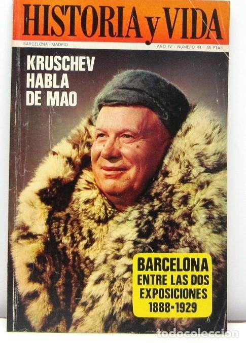 Coleccionismo de revista Historia y Vida: HISTORIA Y VIDA - N&ordm; 44 - KRUSCHEV HABLA DE MAO - REVISTA