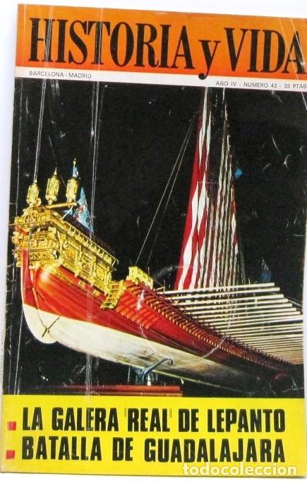 Coleccionismo de revista Historia y Vida: HISTORIA Y VIDA - N&ordm; 43 - LA GALERA REAL DE LEPANTO - REVISTA