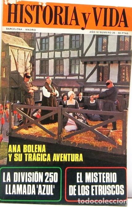 Coleccionismo de revista Historia y Vida: HISTORIA Y VIDA - N&ordm; 35 - ANA BOLENA Y SU TRAGICA AVENTURA - REVISTA