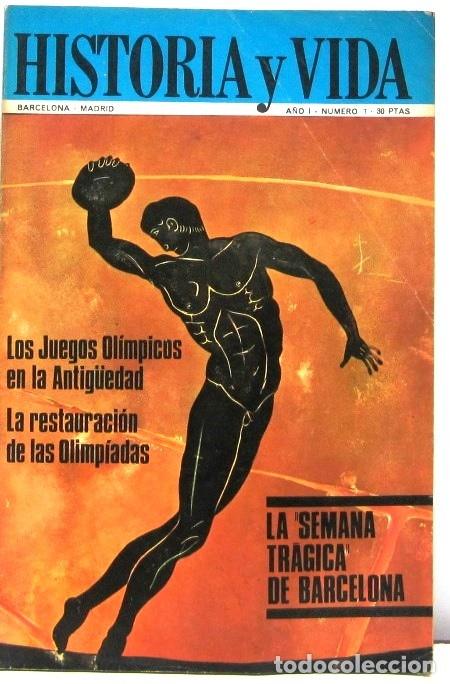 Coleccionismo de revista Historia y Vida: HISTORIA Y VIDA - N&ordm; 7 - LA SEMANA TRAGICA DE BARCELONA - REVISTA