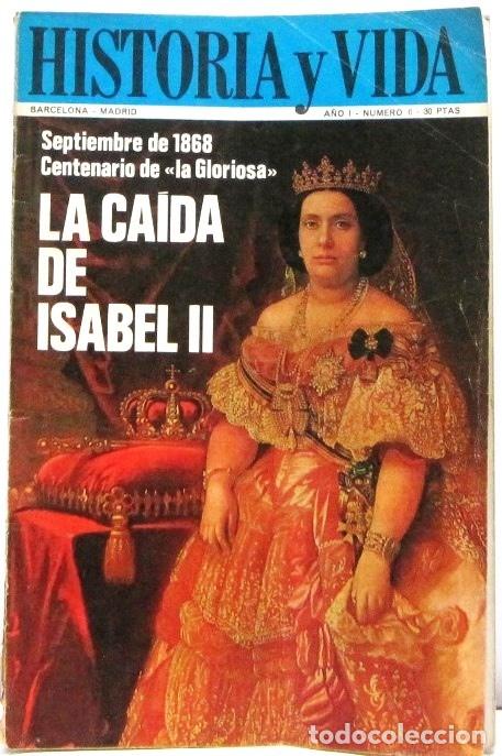 Coleccionismo de revista Historia y Vida: HISTORIA Y VIDA - N&ordm; 6 - LA CAIDA DE ISABEL II - REVISTA