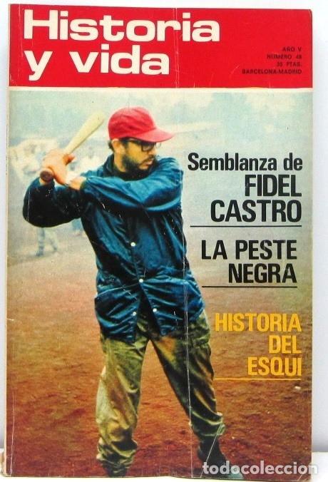 Coleccionismo de revista Historia y Vida: HISTORIA Y VIDA - N&ordm; 48 - SEMBLANZA DE FIDEL CASTRO - LA PESTE NEGRA - REVISTA