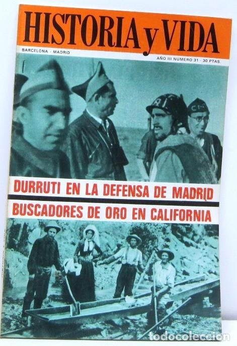 Coleccionismo de revista Historia y Vida: HISTORIA Y VIDA - N&ordm; 31 - DURRUTI EN LA DEFENSA DE MADRID - REVISTA