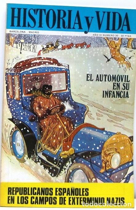 Coleccionismo de revista Historia y Vida: HISTORIA Y VIDA - N&ordm; 30 - EL AUTOMOVIL EN SU INFANCIA - REVISTA
