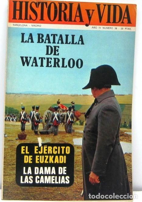 Coleccionismo de revista Historia y Vida: HISTORIA Y VIDA - N&ordm; 38 - LA BATALLA DE WATERLOO - REVISTA
