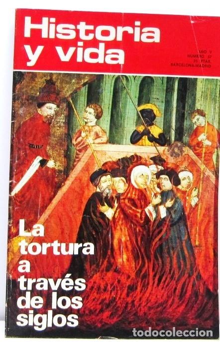 Coleccionismo de revista Historia y Vida: HISTORIA Y VIDA - N&ordm; 57- LA TORTURA A TRAVES DE LOS SIGLOS - REVISTA