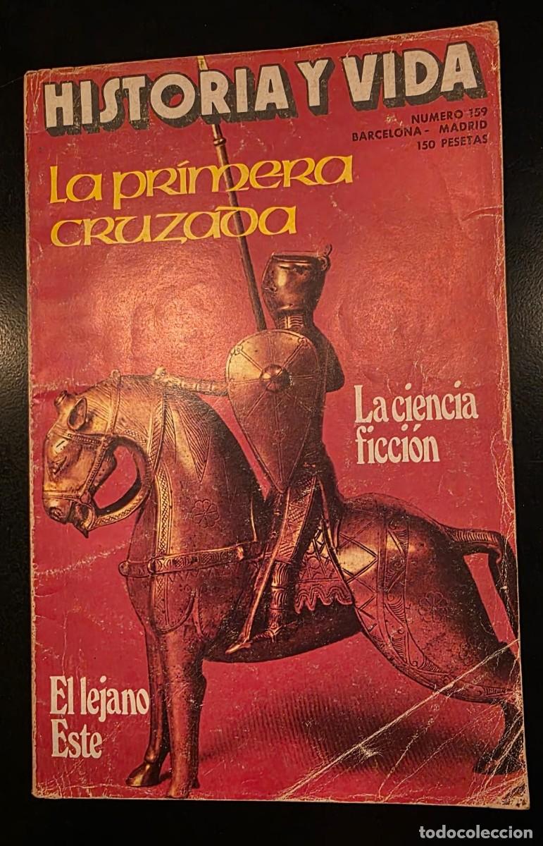 Coleccionismo de revista Historia y Vida: Revista Historia y Vida n&ordm; 159 &ndash; La Primera Cruzada, Ciencia Ficci&oacute;n y Lejano Este &ndash; Vintage