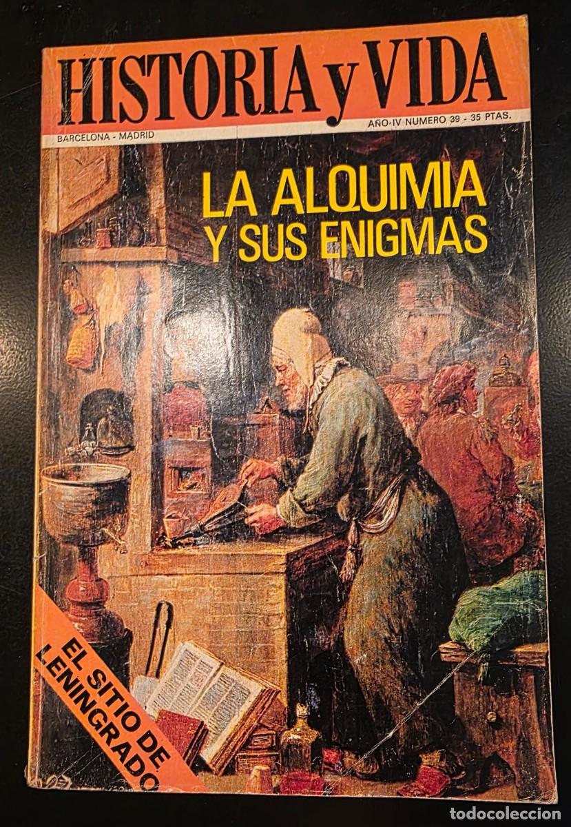 Coleccionismo de revista Historia y Vida: Revista Historia y Vida N&ordm; 39 &ndash; La Alquimia y sus Enigmas &ndash; El Sitio de Leningrado &ndash; Vintage 1971