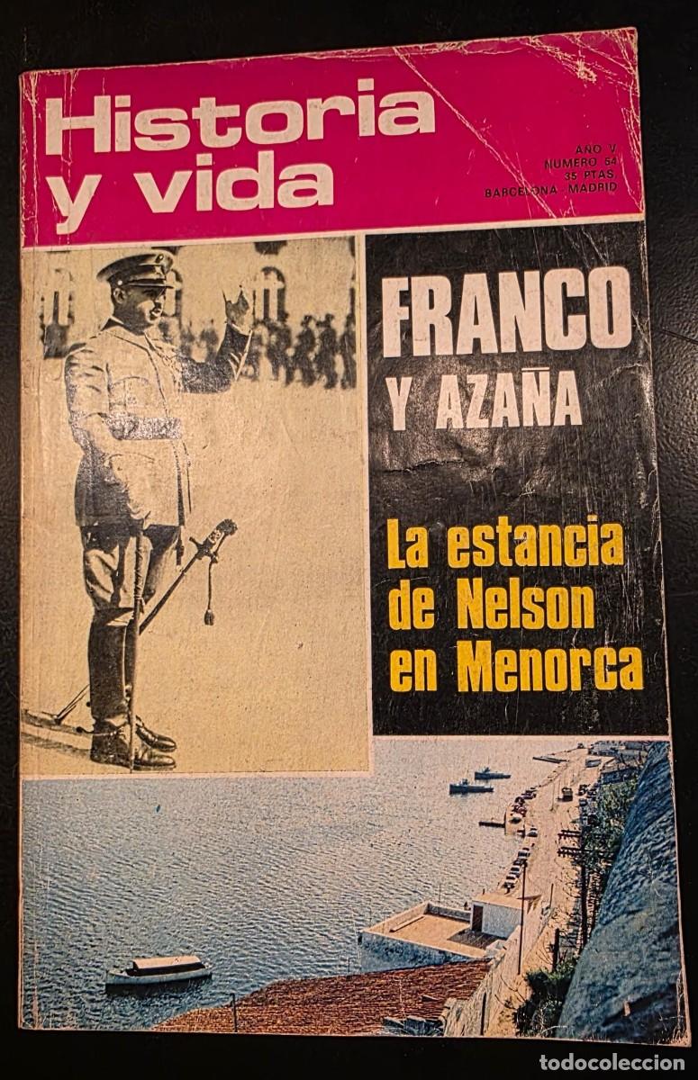 Coleccionismo de revista Historia y Vida: Revista Historia y Vida N&ordm; 54 &ndash; Franco y Aza&ntilde;a &ndash; Nelson en Menorca &ndash; Vintage 1972 &ndash; 27 &times; 17 cm