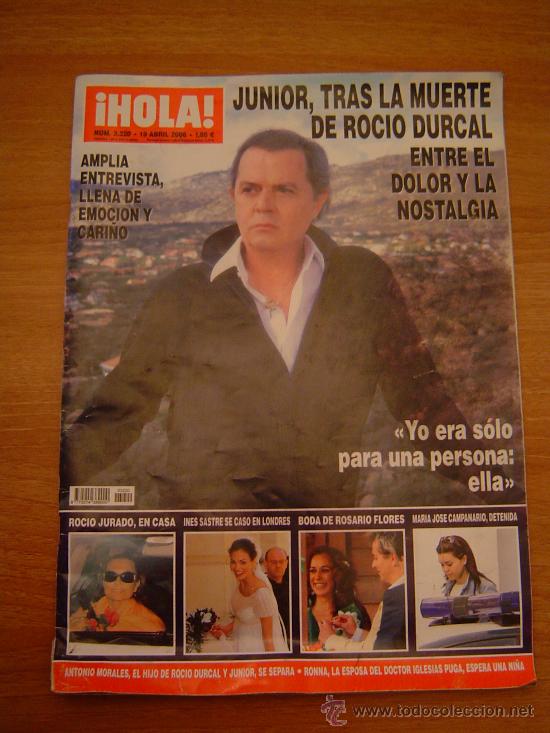 Coleccionismo de Revista Hola: HOLA N&ordm; 3.220 19 ABRIL 2006 JUNIOR TRAS LA MUERTE DE ROCIO DURCAL