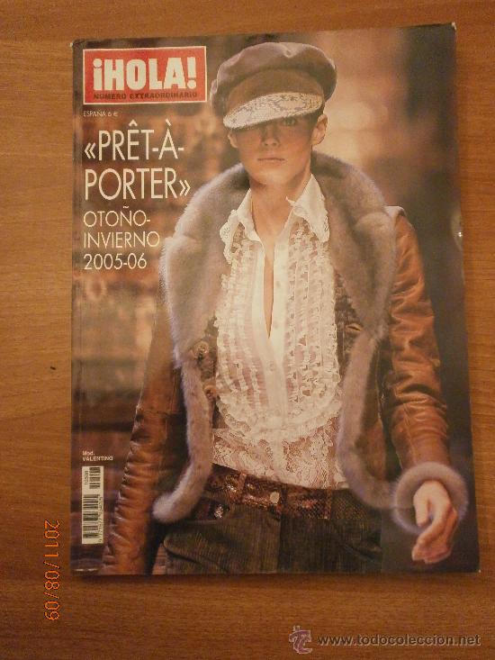 Collectionnisme de Magazine &iexcl;Hola!: REVISTA  HOLA  NUMERO EXTRAORDINARIO -PRET - A - PORTER - OTO&Ntilde;O INVIERNO - 2005-06 -