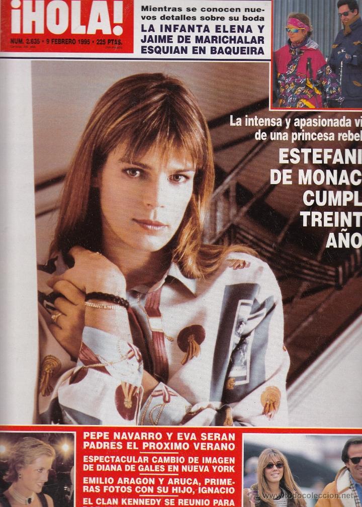 Coleccionismo de Revista Hola: REVISTA HOLA N&ordm; 2635 A&Ntilde;O 1995. ESTEFANIA DE MONACO. LA INFANTA ELENA Y MARICHALAR. PEPE NAVARRO.