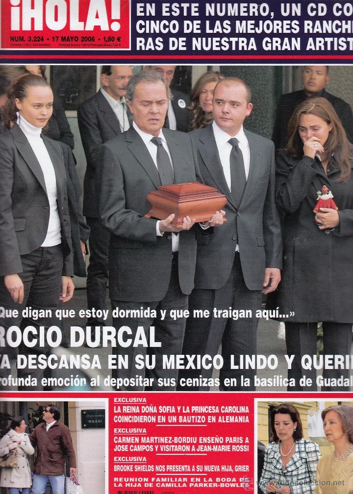 Coleccionismo de Revista Hola: REVISTA HOLA N&ordm; 3224 A&Ntilde;O 2006. ROCIO DURCAL. REINA SOFIA. CARMEN MARTINEZ-BORDIU.