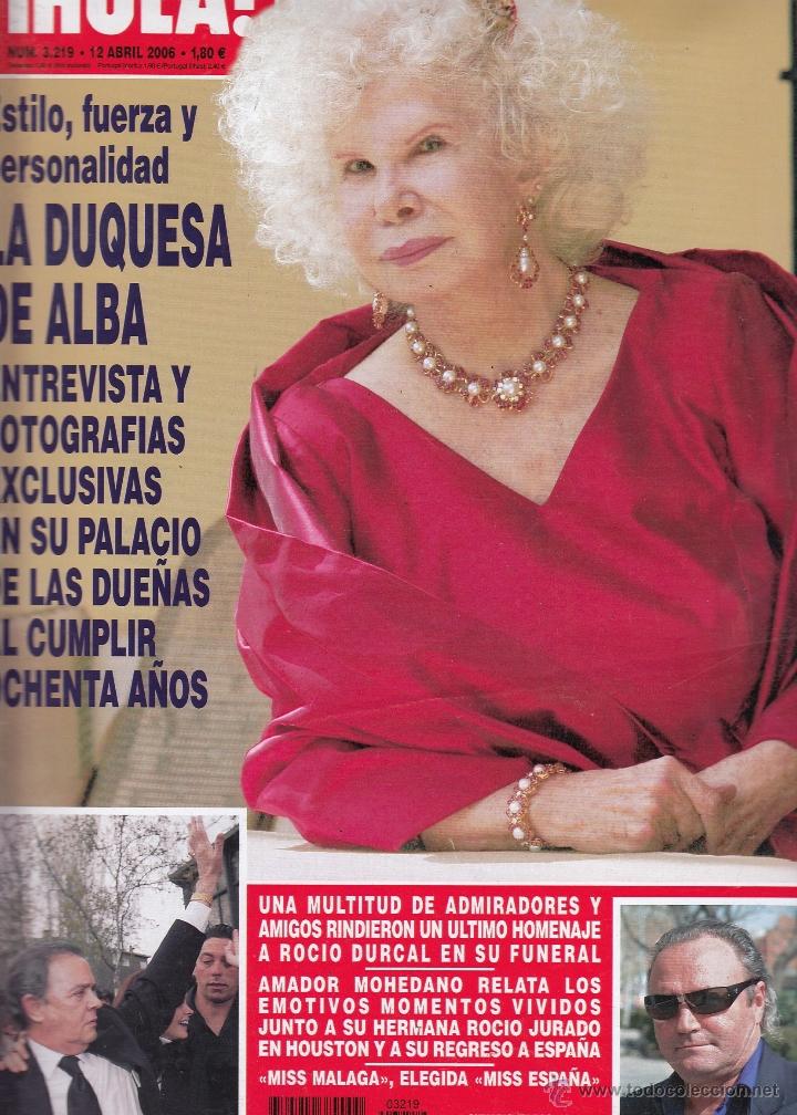 Coleccionismo de Revista Hola: REVISTA HOLA N&ordm; 3219 A&Ntilde;O 2006. DUQUESA DE ALBA. FUNERAL ROCIO DURCAL. AMADOR MOHEDANO. MISS MALAGA.