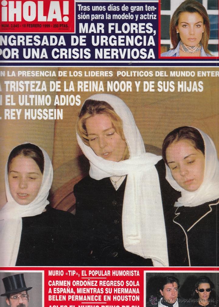 Coleccionismo de Revista Hola: REVISTA HOLA N&ordm; 2845 A&Ntilde;O 1999. MAR FLORES. CARMEN ORDO&Ntilde;EZ. TRISTEZA DE LA REINA NOOR Y SU HIJAS.