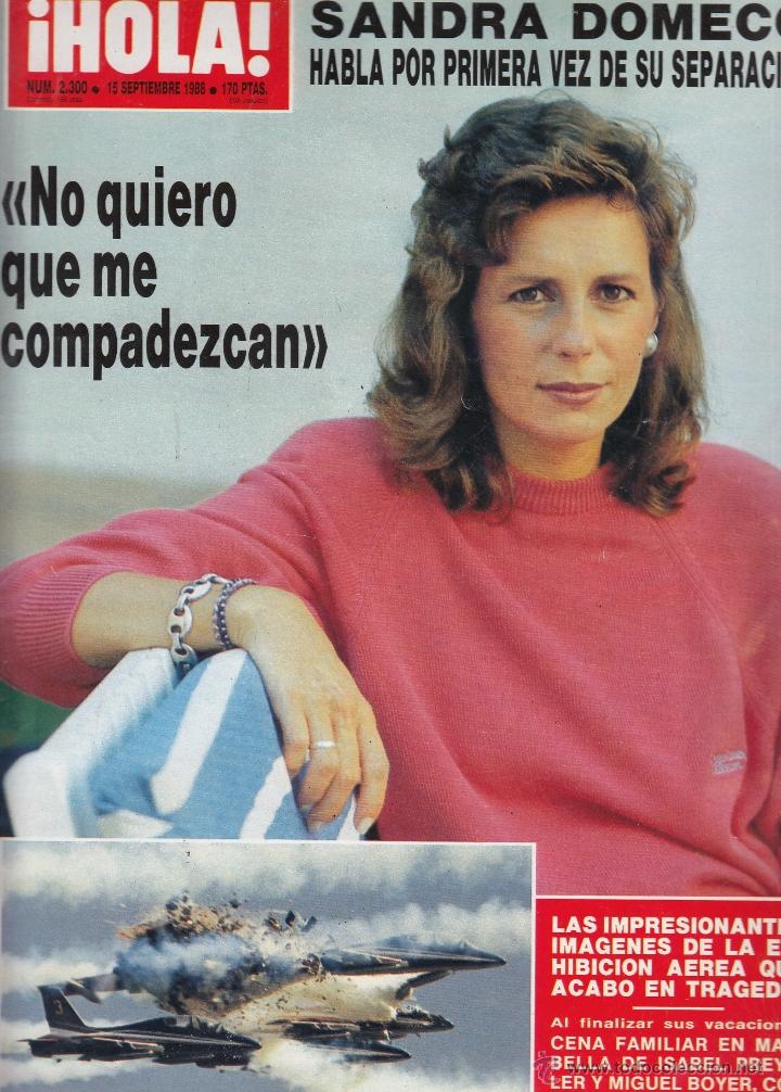 Coleccionismo de Revista Hola: REVISTA HOLA N&ordm; 2300 A&Ntilde;O 1988. SANDRA DOMECQ. ISABEL PREYSLER Y MIGUEL BOYER. GUNILLA VON BISMARCK.