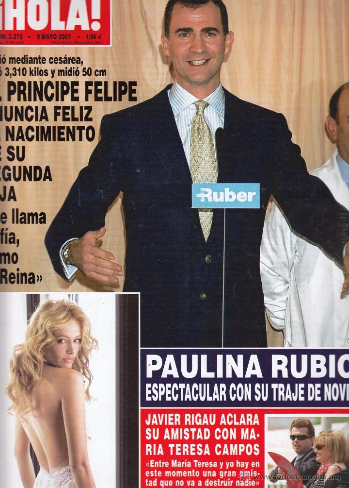 Coleccionismo de Revista Hola: REVISTA HOLA N&ordm; 3275 A&Ntilde;O 2007. PRINCIPE FELIPE. PAULINA RUBIO. JAVIER RIGAU Y MARIA TERESA CAMPOS.