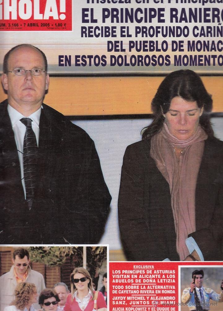 Collection Magazine &iexcl;Hola!: REVISTA HOLA N&ordm; 3166 A&Ntilde;O 2005. PRINCIPE RAINIERO. PRINCIPE DE ASTURIAS. ALTERNATIVA CAYETANO RIVERA.