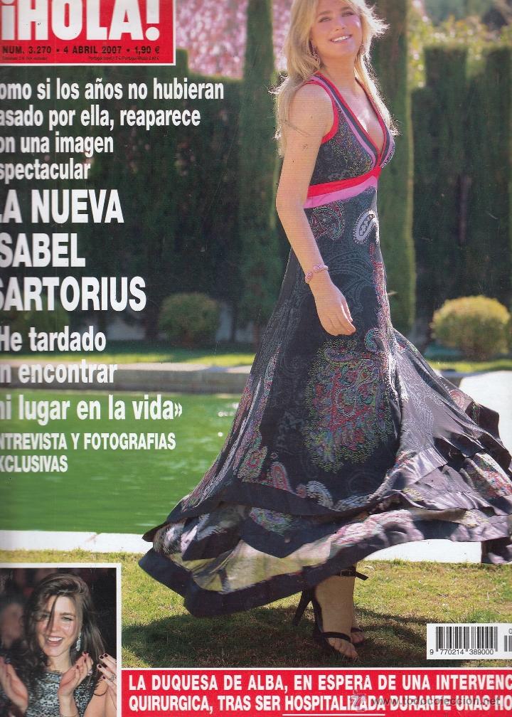 Coleccionismo de Revista Hola: REVISTA HOLA N&ordm; 3270 A&Ntilde;O 2007. ISABEL SARTORIUS. DUQUESA DE ALBA. GEMA RUIZ Y FARALEL LEFLET.
