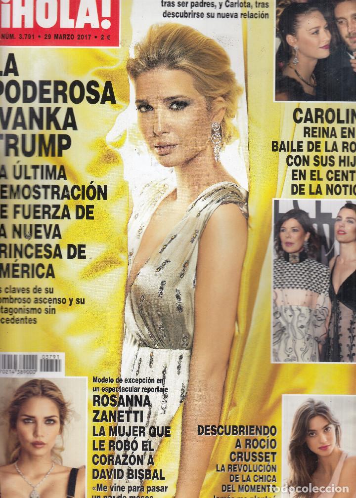 Collection Magazine &iexcl;Hola!: REVISTA HOLA N&ordm; 3791 A&Ntilde;O 2017. IVANA TRUMP.ROSANNA ZANETTI.ROCIA CRUSSET.CAROLINA. PEERRE Y BEATRIZ.