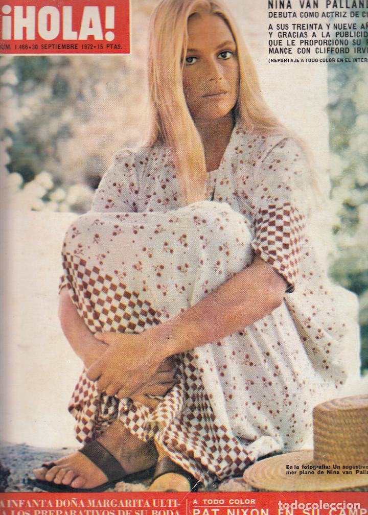 Coleccionismo de Revista Hola: REVISTA HOLA N&ordm; 1466 A&Ntilde;O 1972. NINA VAN PALLANDT. PAT NIXON EN SU CASA. INFANTA DO&Ntilde;A MARGARITA.
