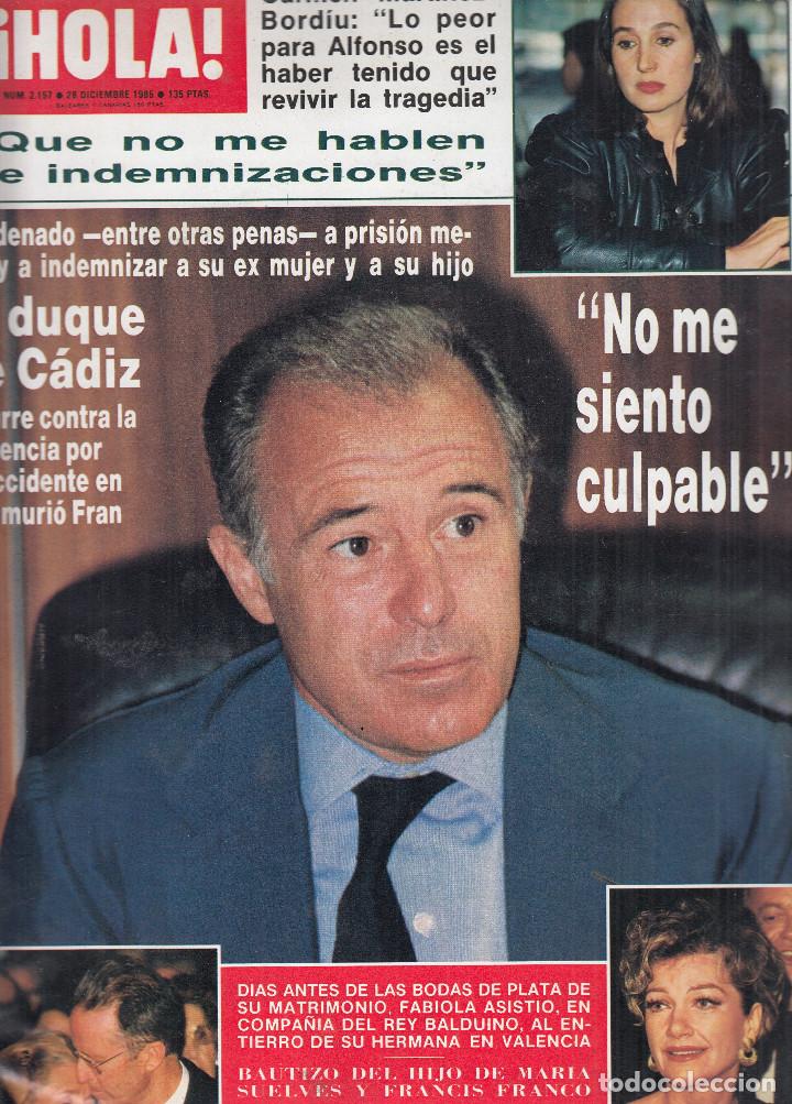 Coleccionismo de Revista Hola: REVISTA HOLA N&ordm; 2157 A&Ntilde;O 1985. EL DUQUE DE CADIZ. CARMEN MARITNEZ BORDIU.BAUITIZO HIJO MARIA SULVES.