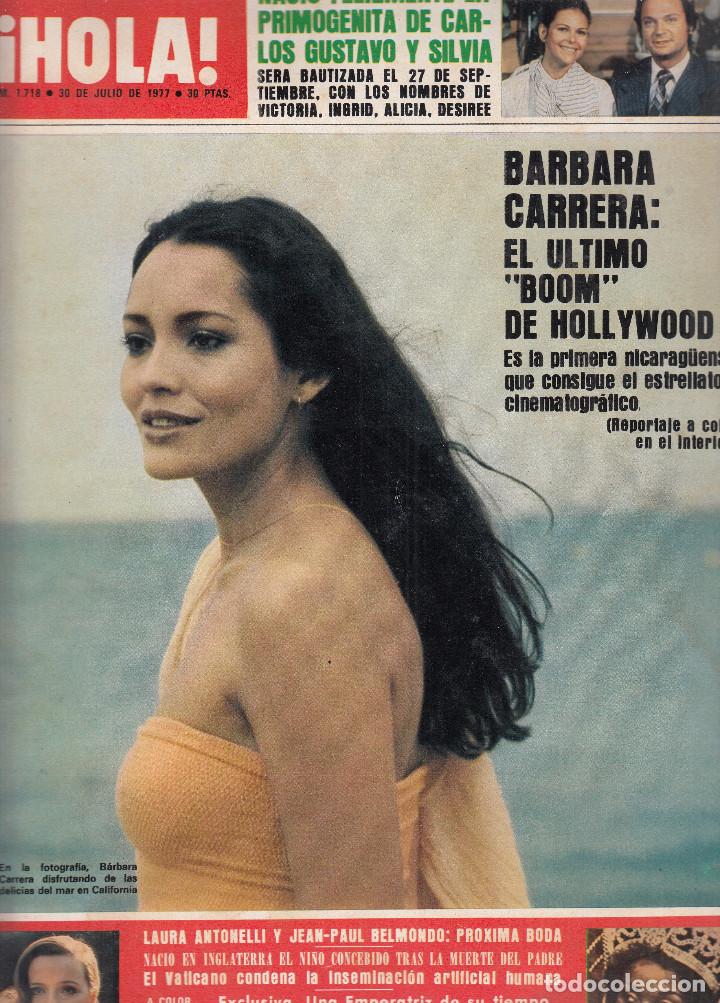 Coleccionismo de Revista Hola: REVISTA HOLA N&ordm; 1718 A&Ntilde;O 1977. BARBARA CARRERA. CALOS GUSTAVOS Y SILVIA NACIMIENTO. LAURA ANTONELLY.