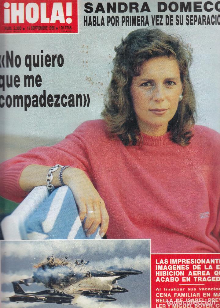 Coleccionismo de Revista Hola: REVISTA HOLA N&ordm; 2300 A&Ntilde;O 1988. SANDRA DOMECQ. ISABEL PREYSLER Y MIGUEL BOYER. GUNILLA VON BISMARCK.