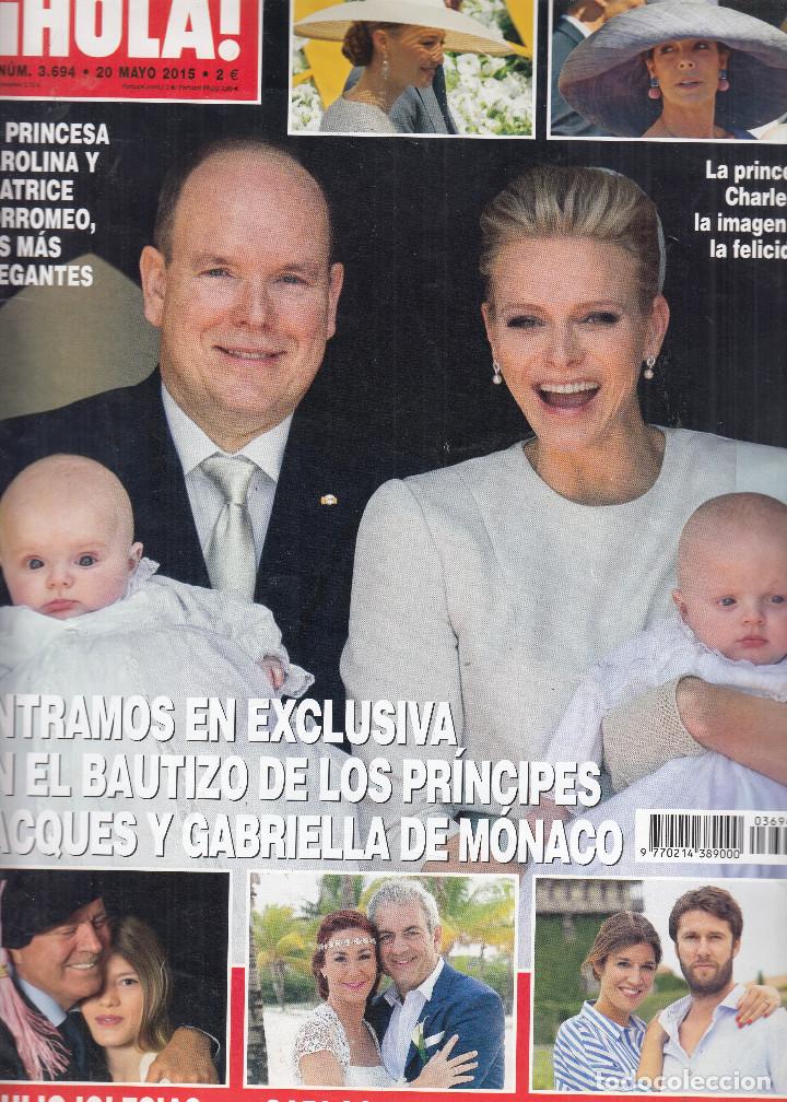 Collection Magazine &iexcl;Hola!: REVISTA HOLA N&ordm; 3694 A&Ntilde;O 2015. BAUTIZOS DE LOS PRINCIPES DE MONACO. JULIO IGLESIAS. CARLOS SOBERA.