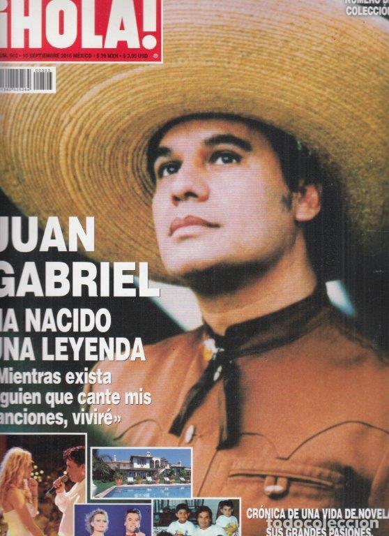 Coleccionismo de Revista Hola: REVISTA HOLA N&ordm; 503 A&Ntilde;O 2016 MEXICO. JUAN GRABRIEL, HA NACIDO UNA LEYENDA.