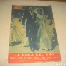 Coleccionismo de Revista Hola: HOLA ! N. 672. JULIO 1957 . LA BODA DEL AÑO. ENRIQUE DE FRANCIA Y MARIA TERESA DE WURTTENBERG