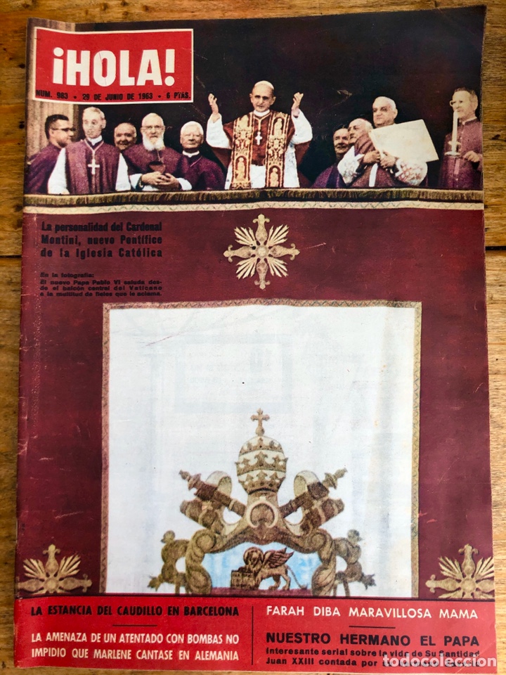 Coleccionismo de Revista Hola: REVISTA HOLA N&ordm; 983 29 JUNIO 1963 CARDENAL MONTINI PABLO VI, FARAH DIVA
