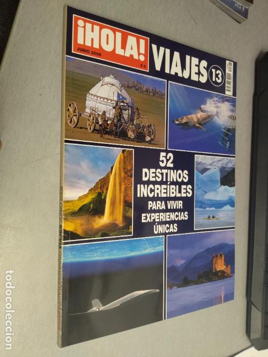 Collectionnisme de Magazine &iexcl;Hola!: REVISTA &iexcl;HOLA! VIAJES N&ordm; 13: 52 DESTINOS INCRE&Iacute;BLES PARA VIVIR EXPERIENCIAS &Uacute;NICAS