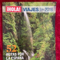 Coleccionismo de Revista Hola: HOLA VIAJES. 2016. 52 RUTAS POE LA ESPAÑA DESCONOCIDA. Lote 362601235