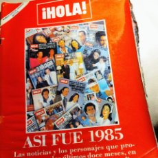Coleccionismo de Revista Hola: HOLA. ASÍ FUE 1985. Lote 402140199