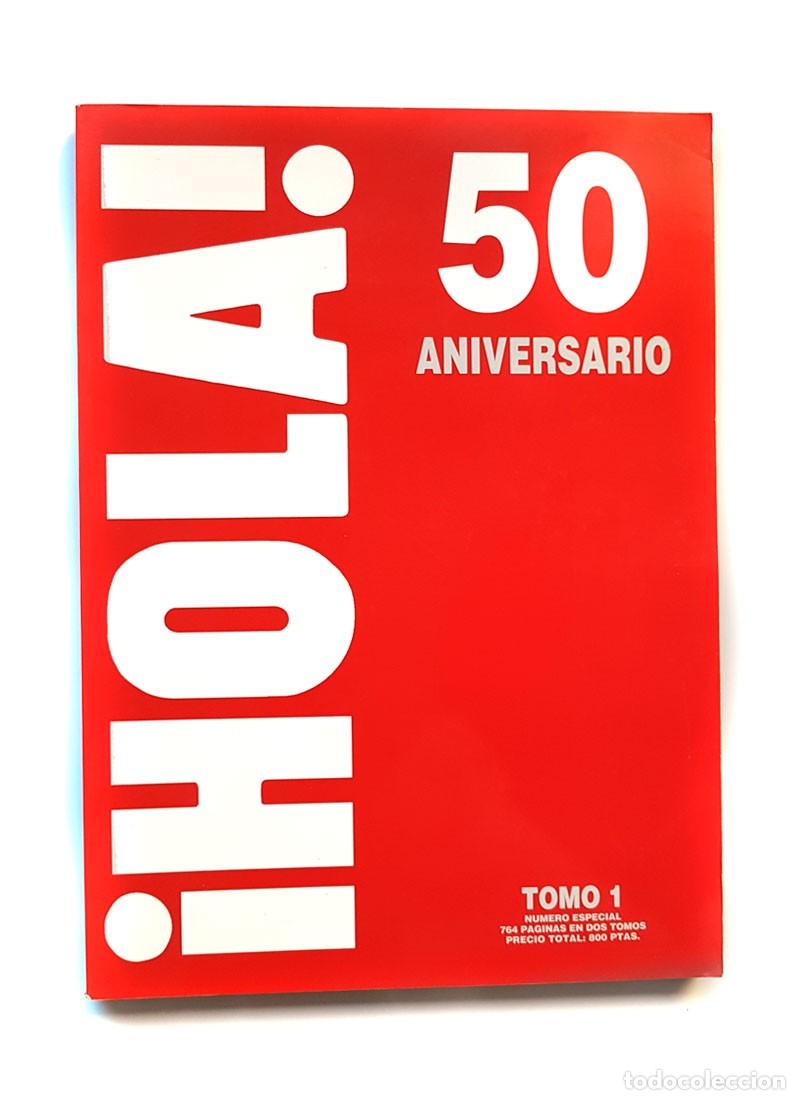 Collezionismo di Rivista &iexcl;Hola!: REVISTA HOLA ESPECIAL 50 ANIVERSARIO 764 P&Aacute;GINAS EN 2 TOMOS COMPLETA A&Ntilde;O 1994