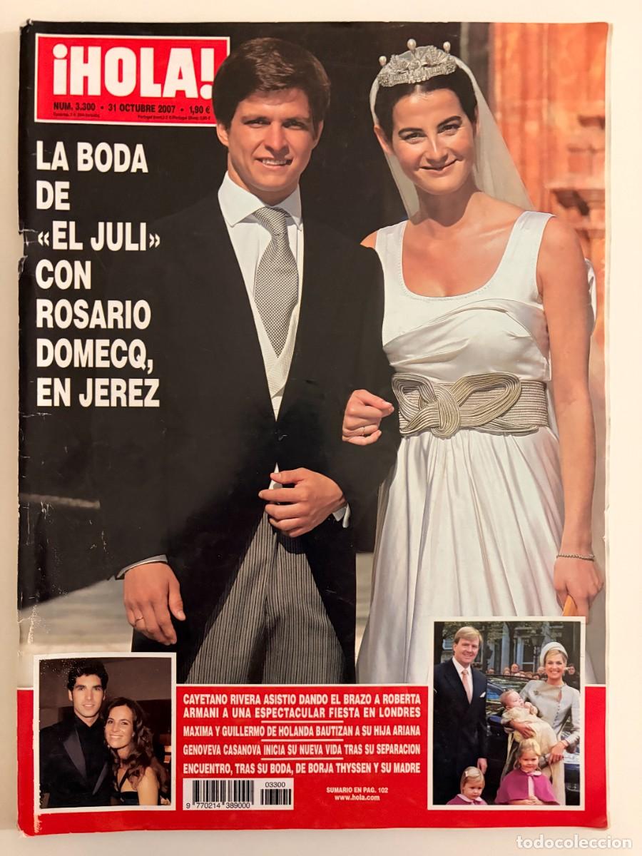 Coleccionismo de Revista Hola: &iexcl;HOLA! N&ordm; 3300. OCTUBRE 2007. LA BODA DE &laquo;EL JULI&raquo; CON ROSARIO DOMECQ, EN JEREZ.CAYETANO RIVERA.LEER