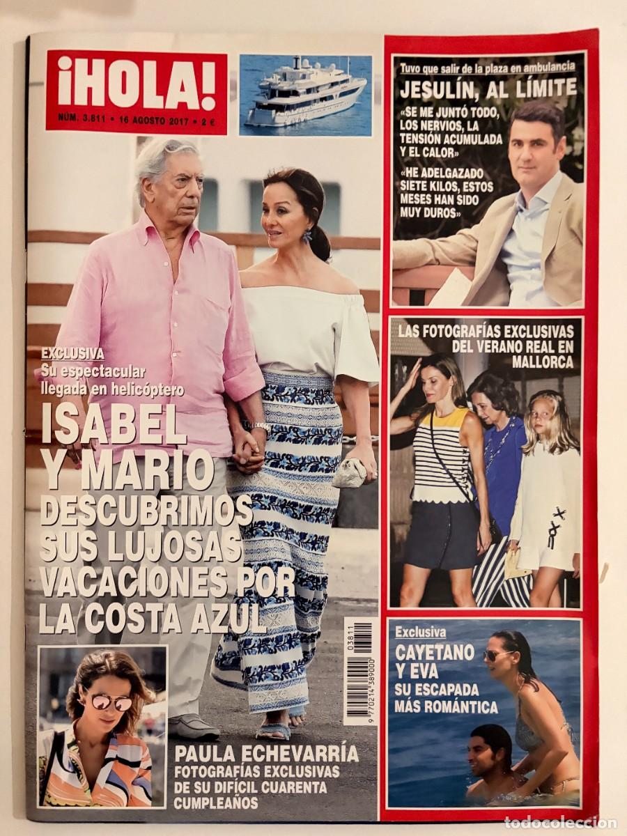 Collection Magazine &iexcl;Hola!: &iexcl;HOLA! N&ordm; 3811. AGOSTO 2017. ISABEL Y MARIO, DESCUBRIMOS SUS LUJOSAS VACACIONES POR LA COSTA. LEER