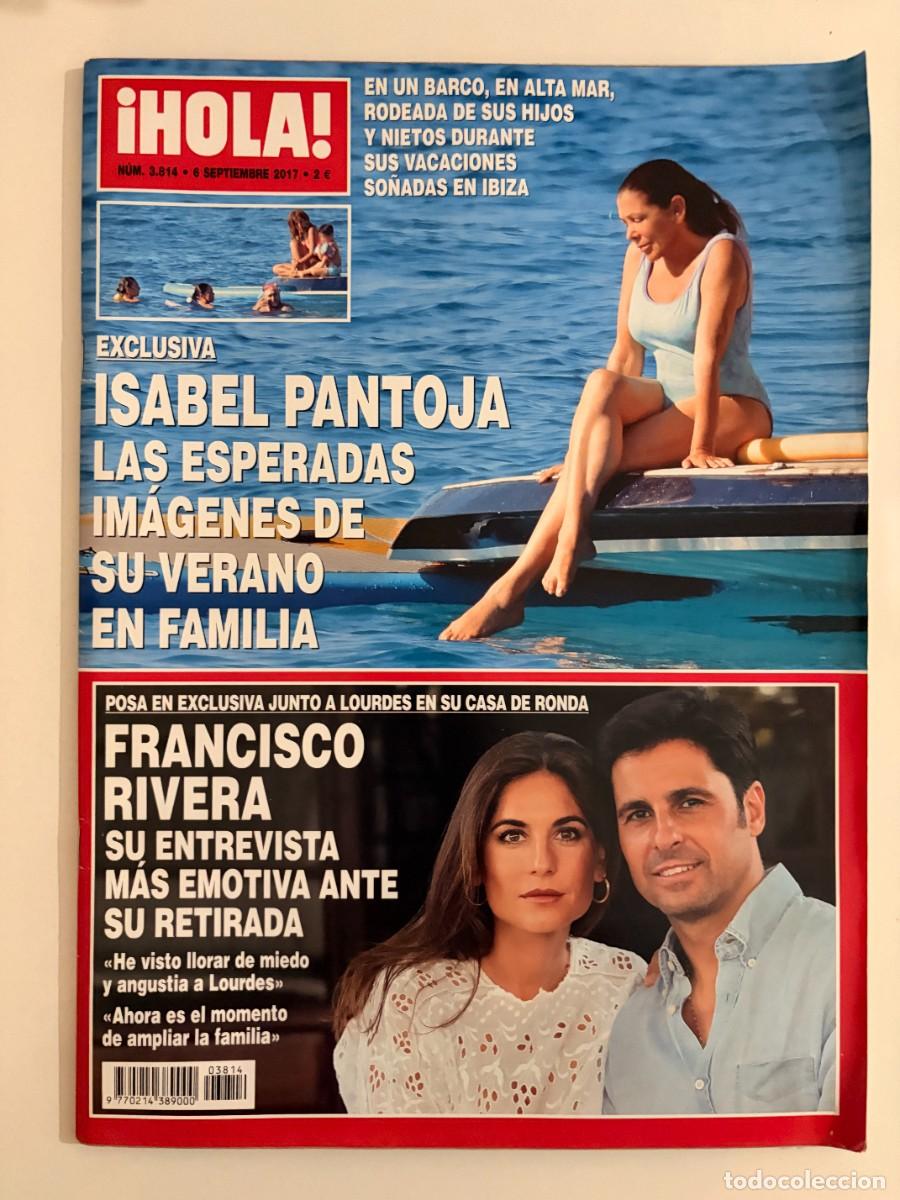Collectionnisme de Magazine &iexcl;Hola!: &iexcl;HOLA! N&ordm; 3814. SEPTIEMBRE 2017. ISABEL PANTOJA, LAS ESPERADAS IM&Aacute;GENES DE SU VERANO EN FAMILIA.LEER