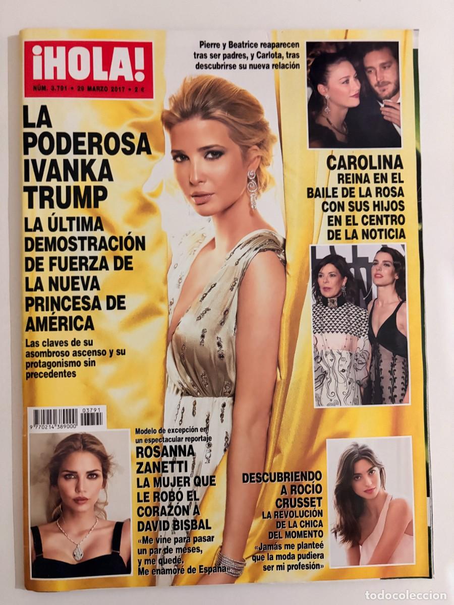 Coleccionismo de Revista Hola: &iexcl;HOLA! N&ordm; 3791. MARZO 2017. LA PODEROSA IVANKA TRUMP. LA &Uacute;LTIMA DEMOSTRACI&Oacute;N DE FUERZA. LEER